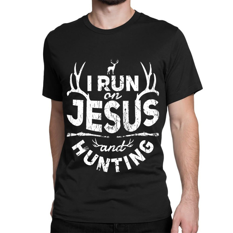 Jesus I Run On Jesus And Hunting Quote Christian Deer Hunter Pun 722 C Classic T-shirt by Karies_Store | Artistshot