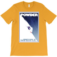 Powder To The People 15 T-shirt | Artistshot