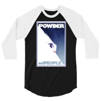 Powder To The People 15 3/4 Sleeve Shirt | Artistshot