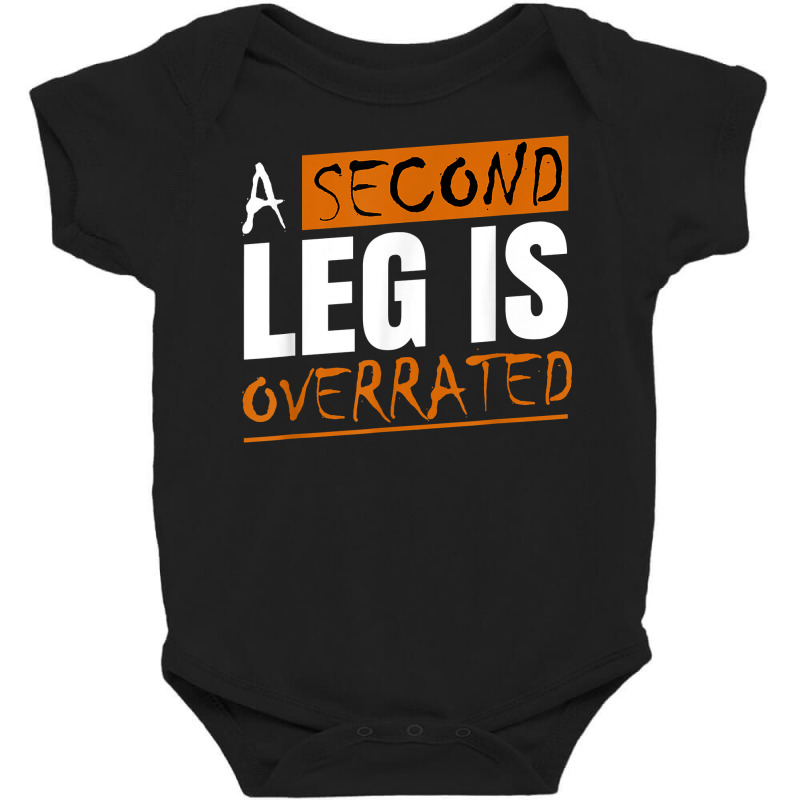 Leg Prosthetic Device Pegleg   Take It Kneesy, Amputee Funny T Shirt Baby Bodysuit by angellacz6cstu | Artistshot