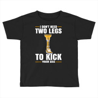 Leg Prosthetic Device Pegleg   Take It Kneesy, Amputee Funny T Shirt Toddler T-shirt | Artistshot