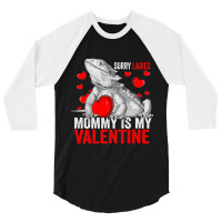 Sorry Ladies Mommy Is My Valentine Bearded Dragon Rescue 3/4 Sleeve Shirt | Artistshot