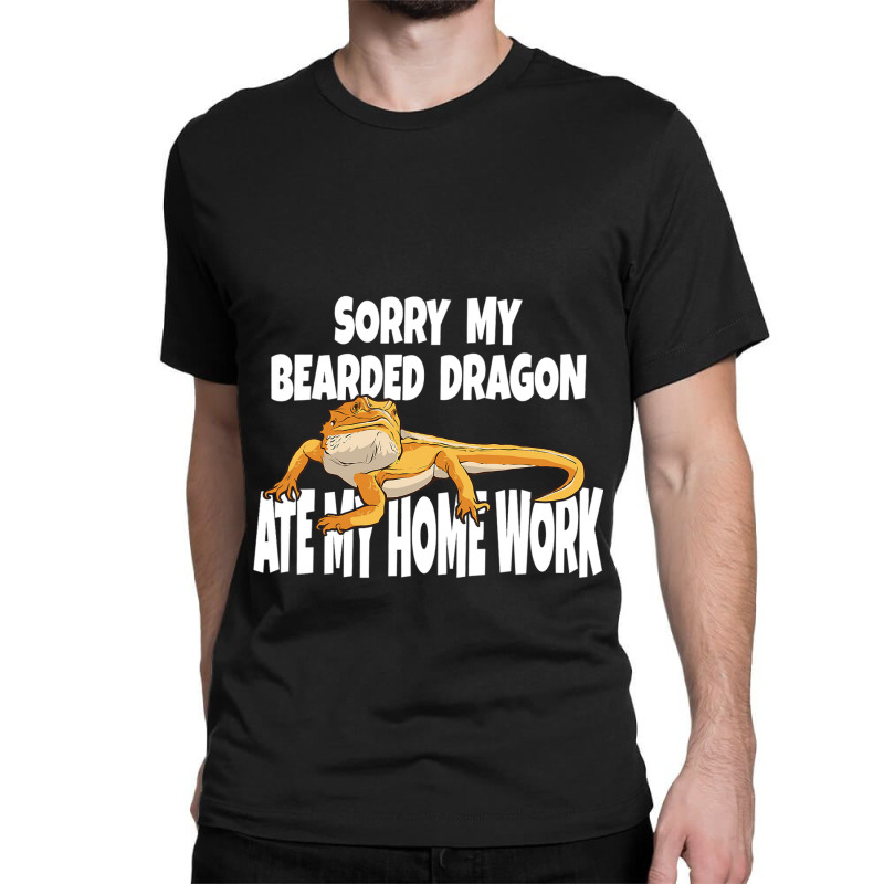 Sorry My Bearded Dragon Ate My Home Work Bearded Dragon Classic T-shirt by AURRADILLARD | Artistshot