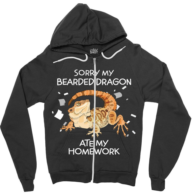 Sorry My Bearded Dragon Ate My Homework 1 Zipper Hoodie by AURRADILLARD | Artistshot