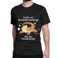 Sorry My Bearded Dragon Ate My Homework 1 Classic T-shirt | Artistshot