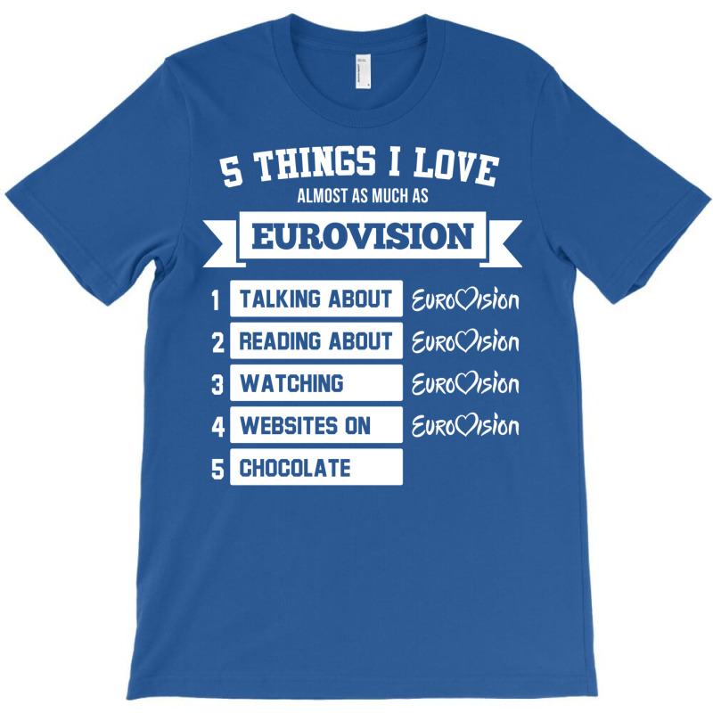 Things I Love Almost As Much As Eurovision T-shirt | Artistshot