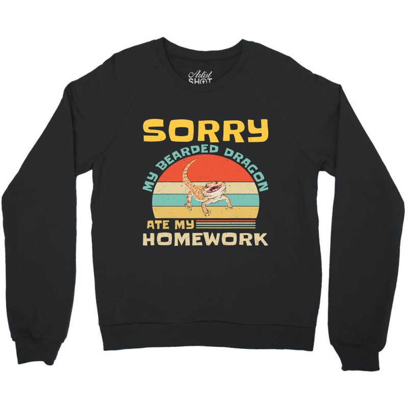 Sorry My Bearded Dragon Ate My Homework Funny Student Crewneck Sweatshirt by AURRADILLARD | Artistshot