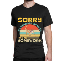 Sorry My Bearded Dragon Ate My Homework Funny Student Classic T-shirt | Artistshot