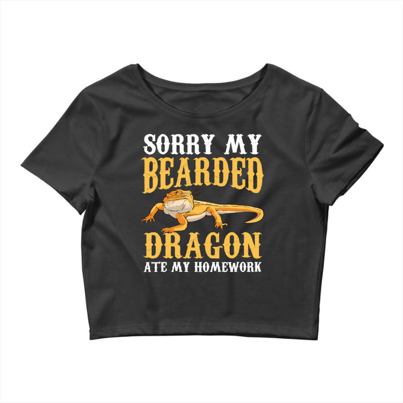 Sorry My Bearded Dragon Ate My Homework Pet Reptile Animal Crop Top by AURRADILLARD | Artistshot