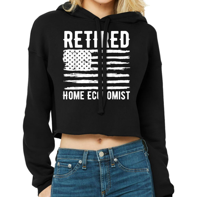 Retired Home Economist Profession American Flag T Shirt Cropped Hoodie by prix5d5gosson | Artistshot