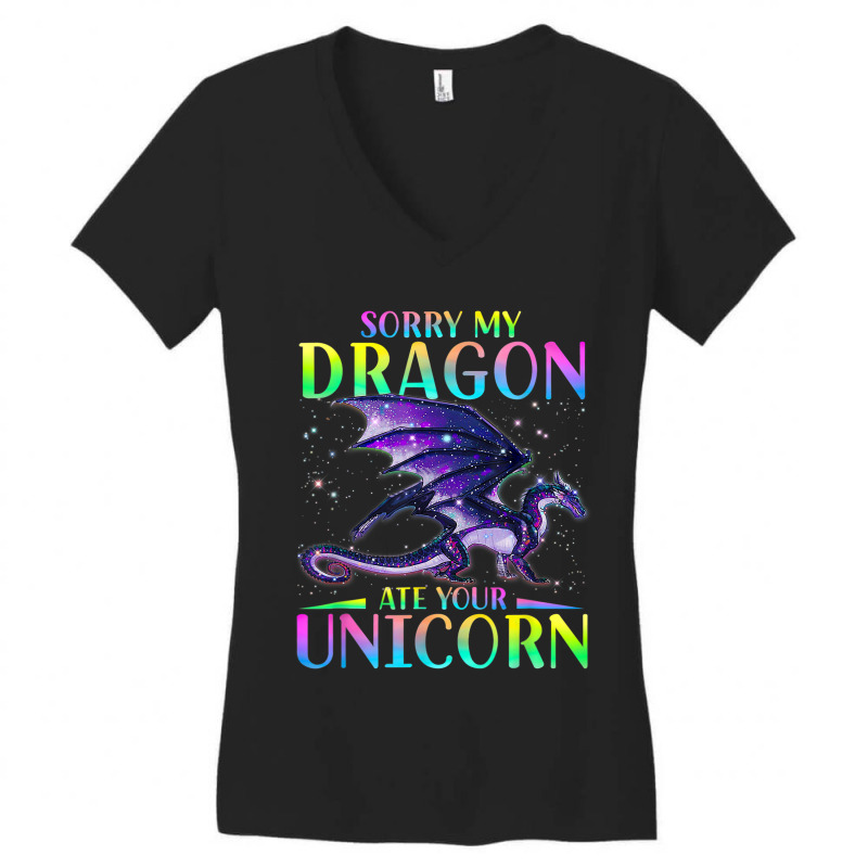 Sorry My Dragon Ate Your Unicorn Funny Women's V-Neck T-Shirt by AURRADILLARD | Artistshot