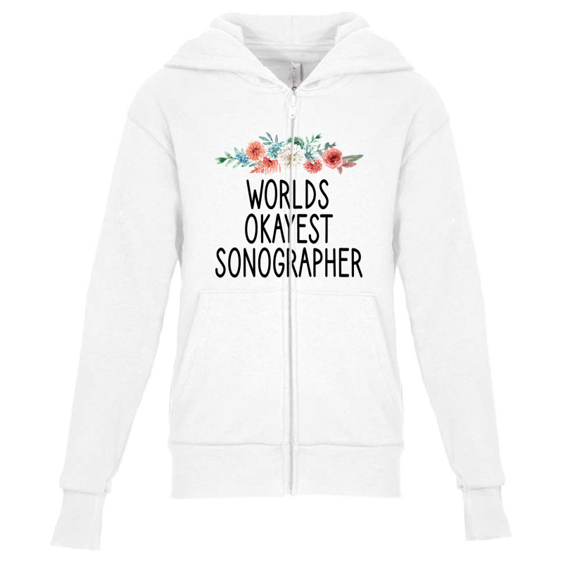 Worlds Okayest Sonographer Sonographer Gift , Sonography ,sonography S Youth Zipper Hoodie by putrimeheng | Artistshot