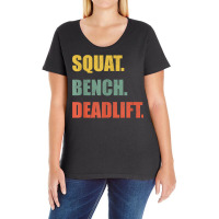 Squat Bench Deadlift Powerlifting T Shirt Ladies Curvy T-shirt | Artistshot