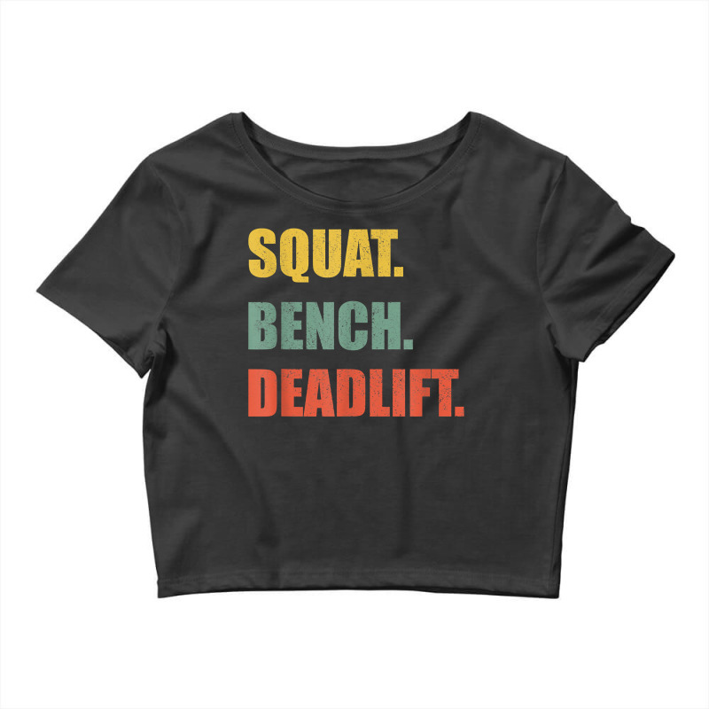 Squat Bench Deadlift Powerlifting T Shirt Crop Top by angellacz6cstu | Artistshot