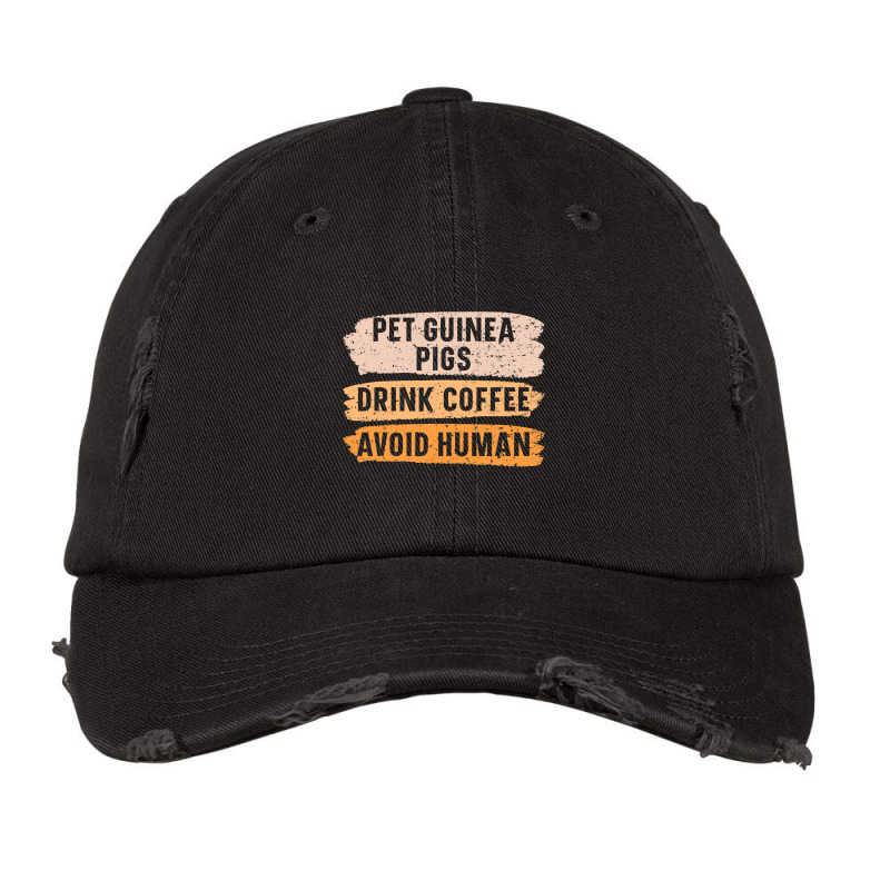 Pet Guinea Pigs Drink Coffee Avoid Human Caffeine Drinker Vintage Cap by SCOTTALLENZ | Artistshot