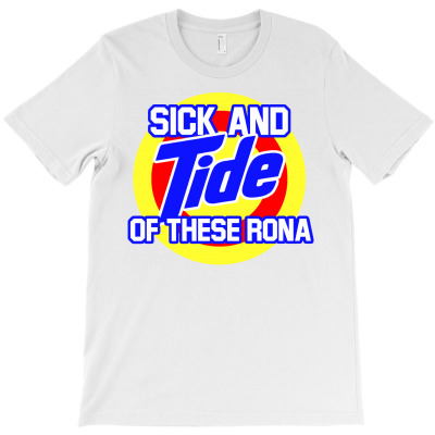 Sick And Tide Of This Rona T-shirt Designed By Dodik Qurniawan