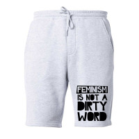 Feminism Is Not A Dirty Word Fleece Short | Artistshot