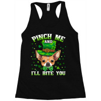 Pinch My Dog Will Bite Chihuahua St Patricks Day Racerback Tank | Artistshot