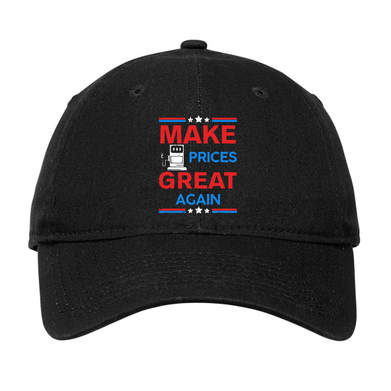 Funny Pro Trump Supporter Make Gas Prices Great Again Adjustable Cap by WuzzTees | Artistshot