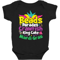 Beads, Parades, Crawfish, Kingcake, Mardi Gras T Shirt Baby Bodysuit | Artistshot