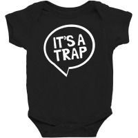 I's A Trap Funny Baby Bodysuit | Artistshot