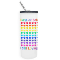 Cute 100 Days Of School And Still Loving It Hearts 100th Day T Shirt Skinny Tumbler | Artistshot