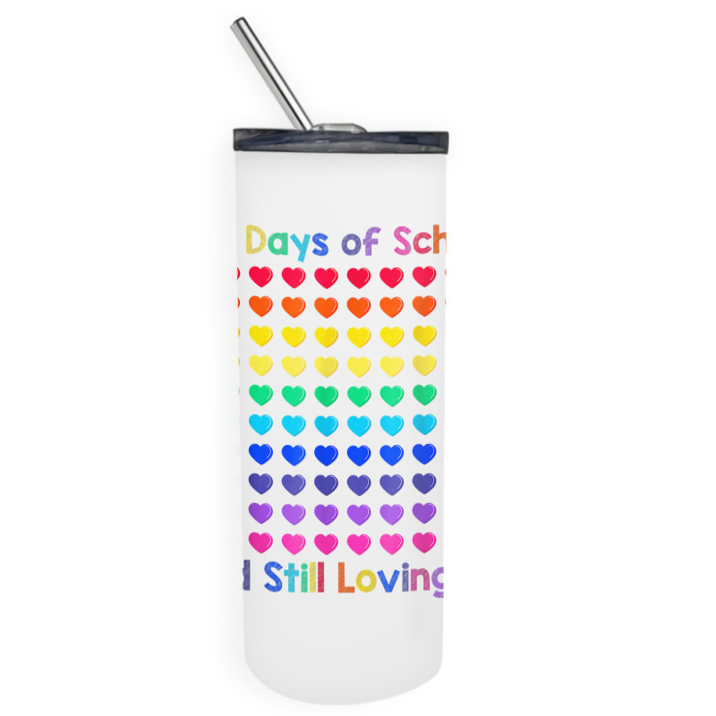 Cute 100 Days Of School And Still Loving It Hearts 100th Day T Shirt Skinny Tumbler | Artistshot