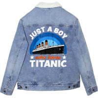 For Boys Who Just Love The Rms Titanic T Shirt Unisex Sherpa-lined Denim Jacket | Artistshot