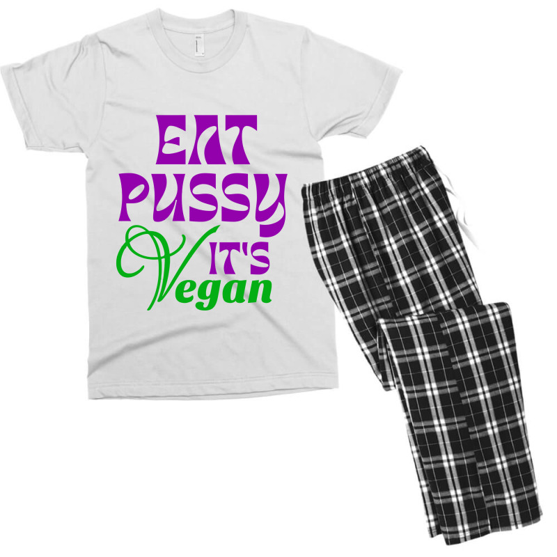 Eat Pussy It's Vegan Art T Shirt Men's T-shirt Pajama Set | Artistshot