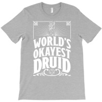 D&d Worlds Okayest Druid T-shirt | Artistshot