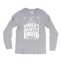 D&d Worlds Okayest Druid Long Sleeve Shirts | Artistshot