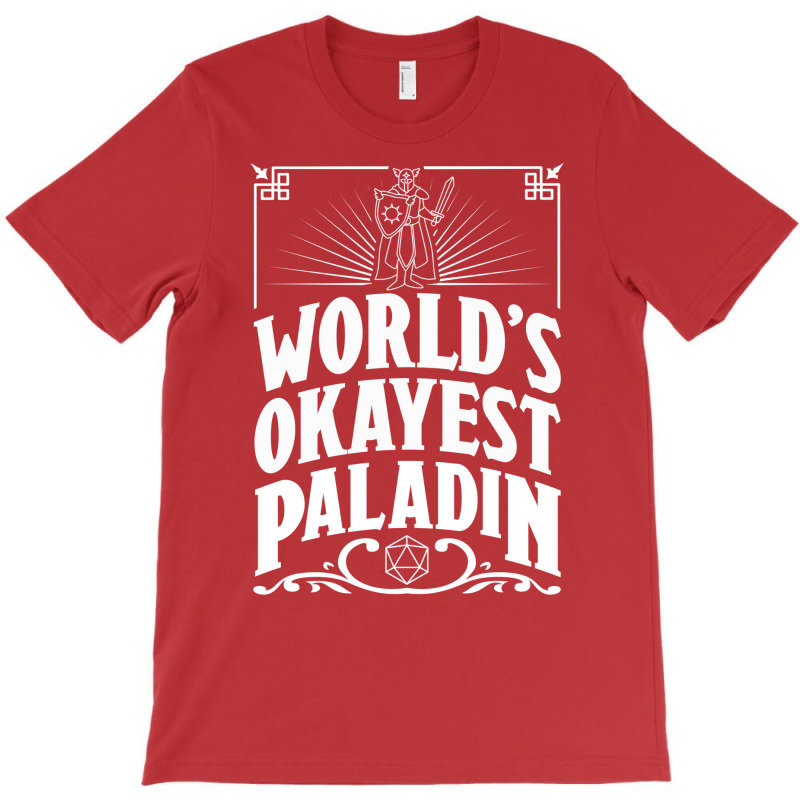 D&d Worlds Okayest Paladin T-shirt | Artistshot