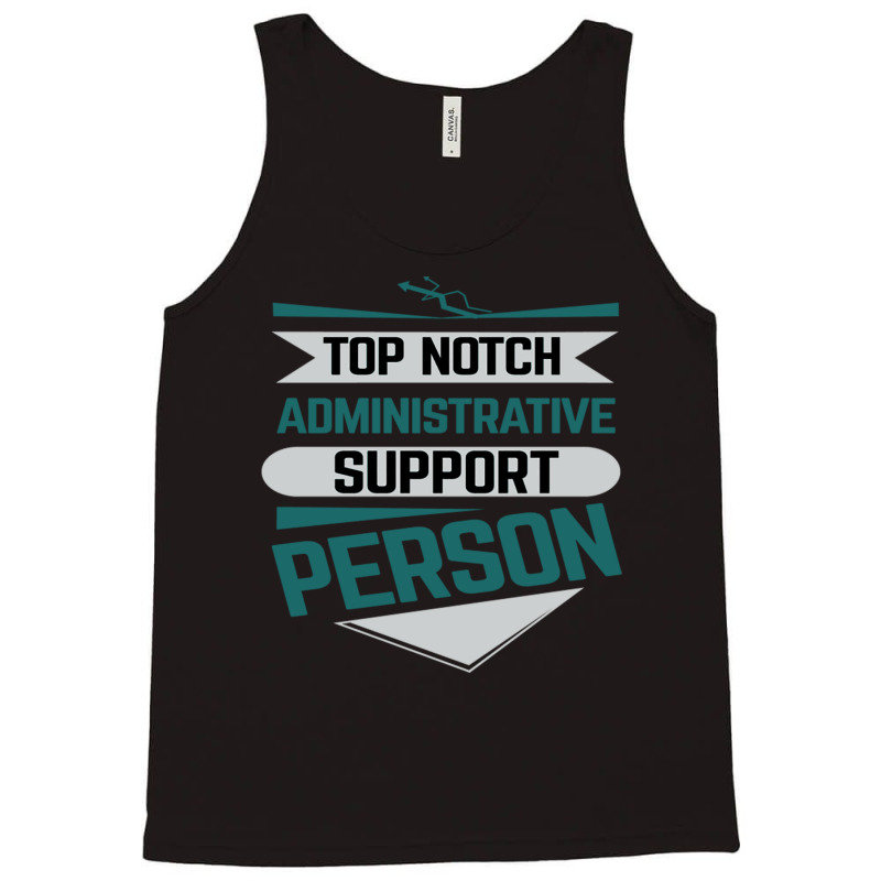 Top Notch Administrative Support Person Tank Top by Atep | Artistshot