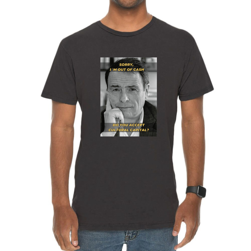 Pierre Bourdieu Cultural Capital Sociology Meme Vintage T-Shirt by PauletteWatkins1 | Artistshot