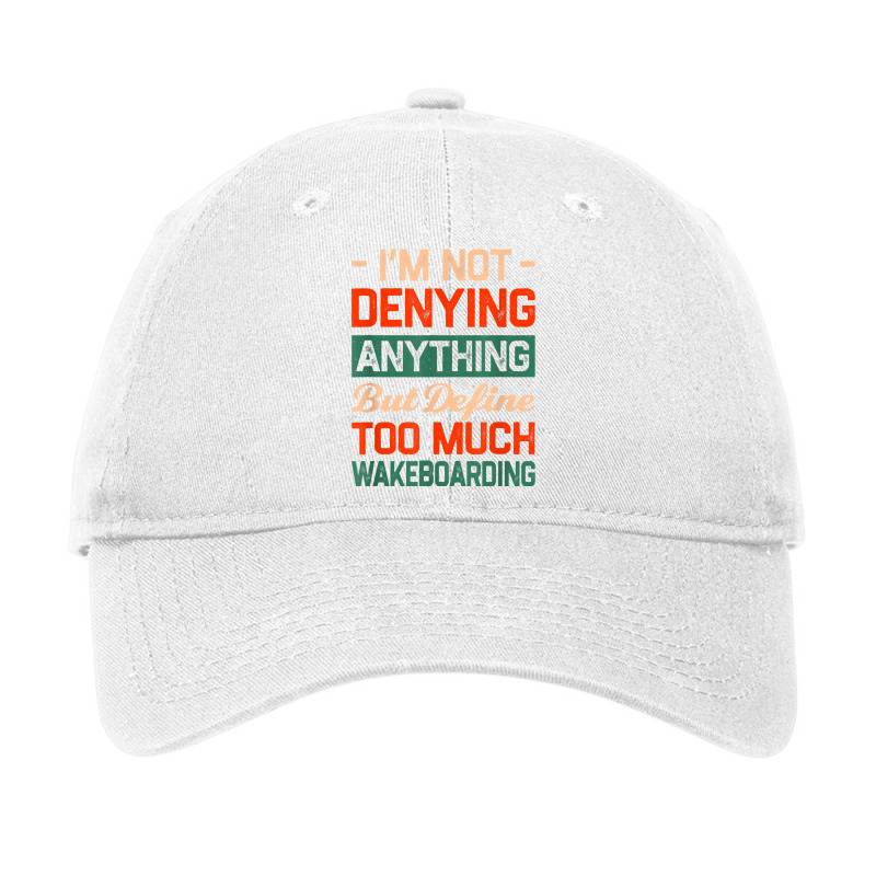 Define Too Much Wakeboarding Funny Wakeboarder Humor T Shirt Adjustable Cap | Artistshot