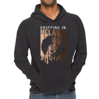 Dripping In Melanin For Women Proud Of Black Skin Tone T Shirt Vintage Hoodie | Artistshot