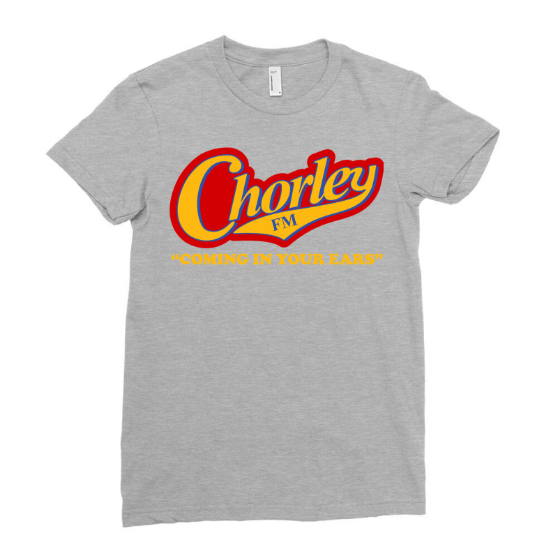 Chorley Fm   Coming In Your Ears Ladies Fitted T-Shirt by bonayaassisih | Artistshot