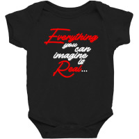 Everything You Can Imagine Is Real For Dark Baby Bodysuit | Artistshot