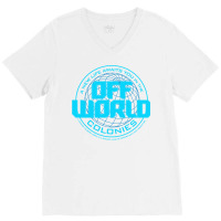 A New Life Awaits You In The Offworld Colonies 1 V-neck Tee | Artistshot