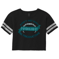 Don't Get Busy. Psychologist. Be Productive Profession Caree T Shirt Scorecard Crop Tee | Artistshot