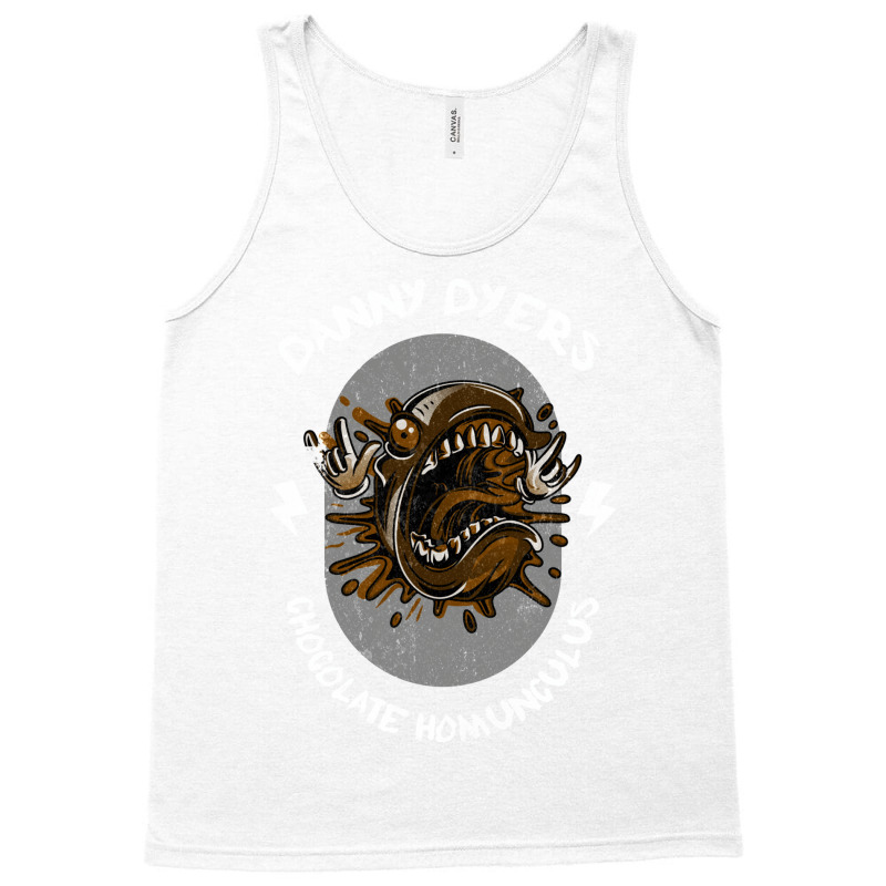 Danny Dyers Chocolate Homunuculus Tank Top | Artistshot