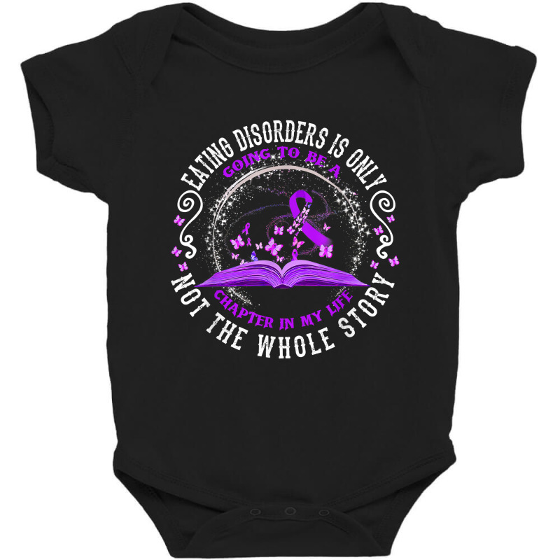 Eating Disorders Is Only Going To Be A Chapter In My Life T Shirt Baby Bodysuit by latodorjnb | Artistshot