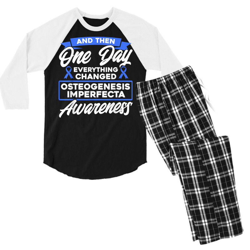 Everything Changed Osteogenesis Imperfecta Awareness T Shirt Men's 3/4 Sleeve Pajama Set by prix5d5gosson | Artistshot