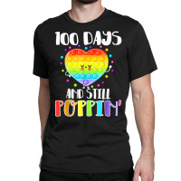 Happy 100 Days Of School And Still Poppin 100th Day Pop It T Shirt Classic T-shirt | Artistshot