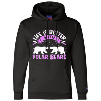 Polar Bear Quote Cool Polar Bears Apparel For Women Girls 6 Champion Hoodie | Artistshot