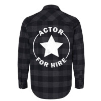 Actor For Hire Flannel Shirt | Artistshot