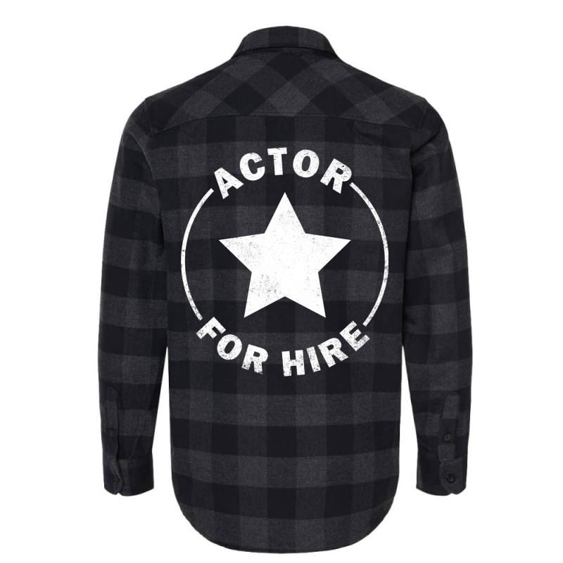 Actor For Hire Flannel Shirt by ruprairosittp | Artistshot