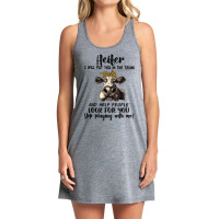 Cow Heifer I Will Put You In The Trunk And Help People Look Foryou Sto Tank Dress | Artistshot