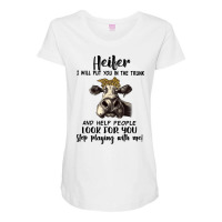 Cow Heifer I Will Put You In The Trunk And Help People Look Foryou Sto Maternity Scoop Neck T-shirt | Artistshot