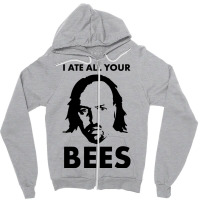 Manny I Ate All Your Bees Zipper Hoodie | Artistshot